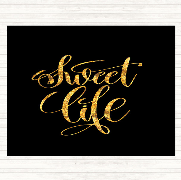 Black Gold Sweet Life Quote Mouse Mat Pad