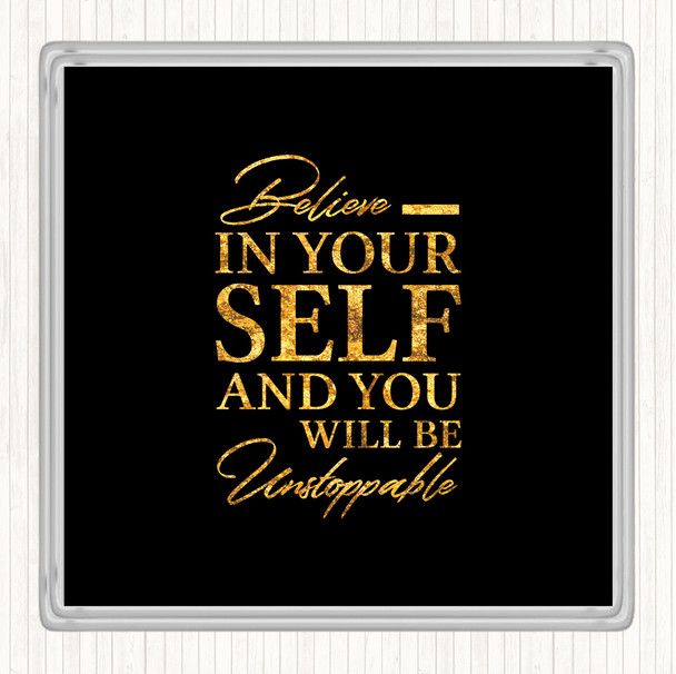 Black Gold Believe In Yourself Quote Drinks Mat Coaster