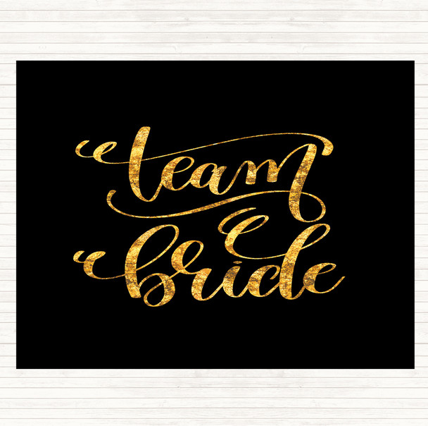 Black Gold Team Bride Quote Mouse Mat Pad