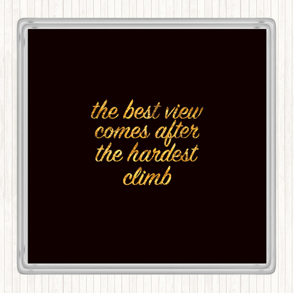 Black Gold The Best View Quote Drinks Mat Coaster