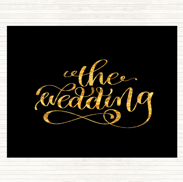 Black Gold The Wedding Quote Dinner Table Placemat