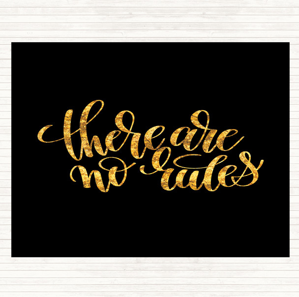 Black Gold There Are No Rules Quote Dinner Table Placemat