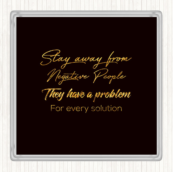 Black Gold They Have A Problem Quote Drinks Mat Coaster