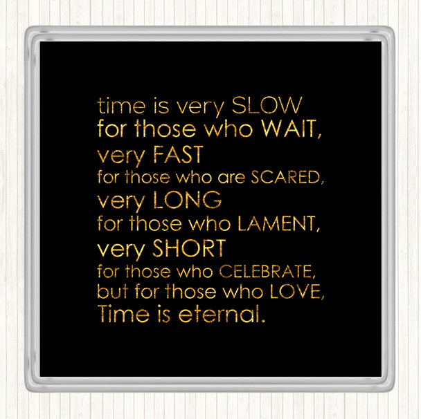 Black Gold Time Eternal Quote Drinks Mat Coaster