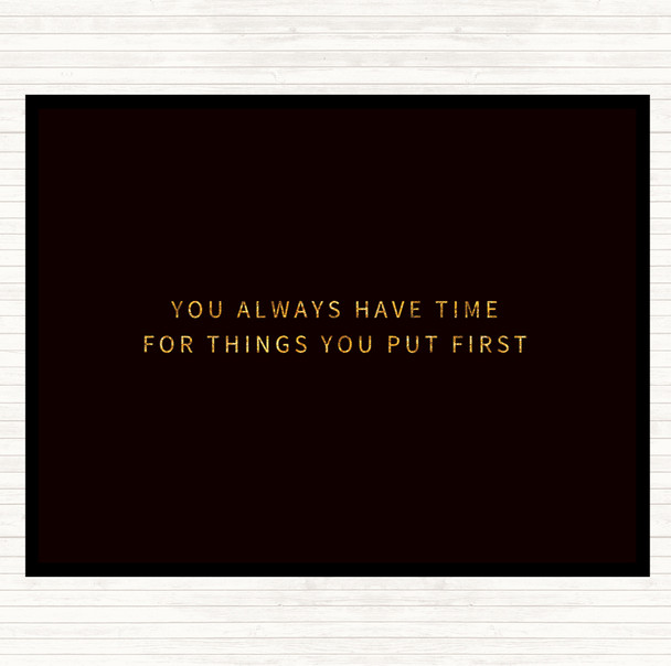 Black Gold Time For Things You Put First Quote Mouse Mat Pad