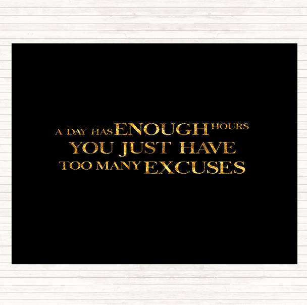 Black Gold Too Many Excuses Quote Mouse Mat Pad