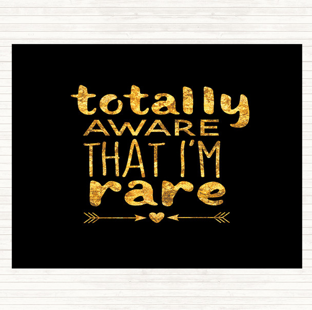 Black Gold Totally Aware That I'm Rare Quote Mouse Mat Pad