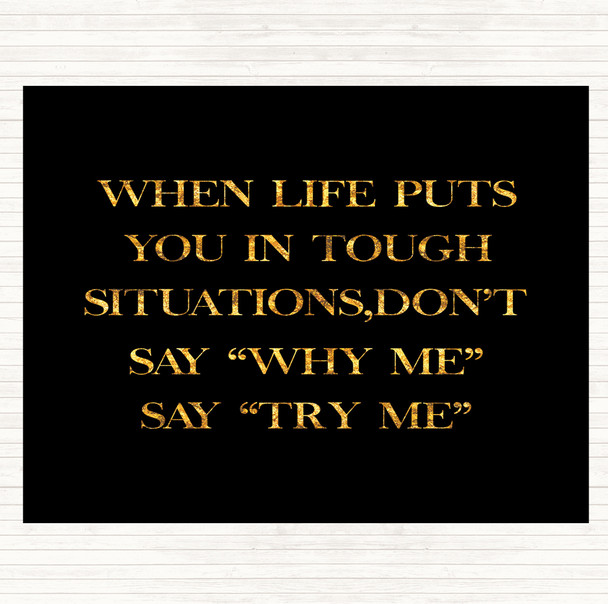 Black Gold Tough Situations Quote Dinner Table Placemat