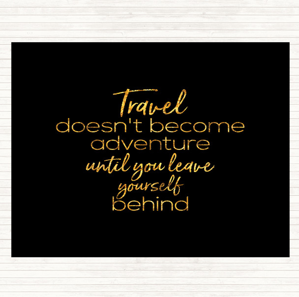 Black Gold Travel Quote Mouse Mat Pad