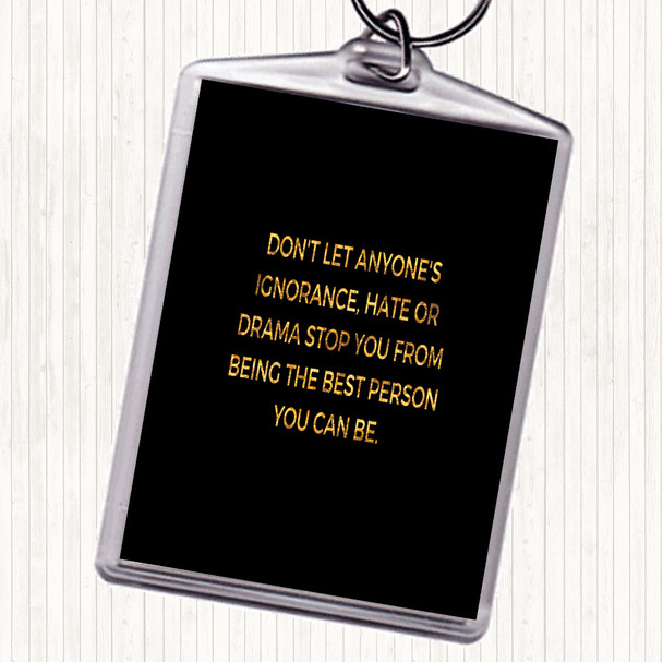 Black Gold Best Person You Can Be Quote Bag Tag Keychain Keyring