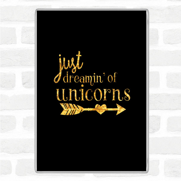 Black Gold Unicorns Quote Jumbo Fridge Magnet