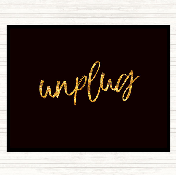 Black Gold Unplug Quote Dinner Table Placemat