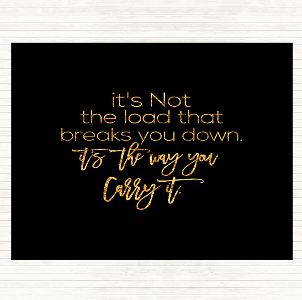 Black Gold Way You Carry Quote Mouse Mat Pad
