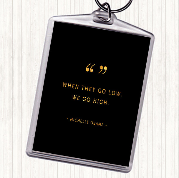 Black Gold We Go High Quote Bag Tag Keychain Keyring