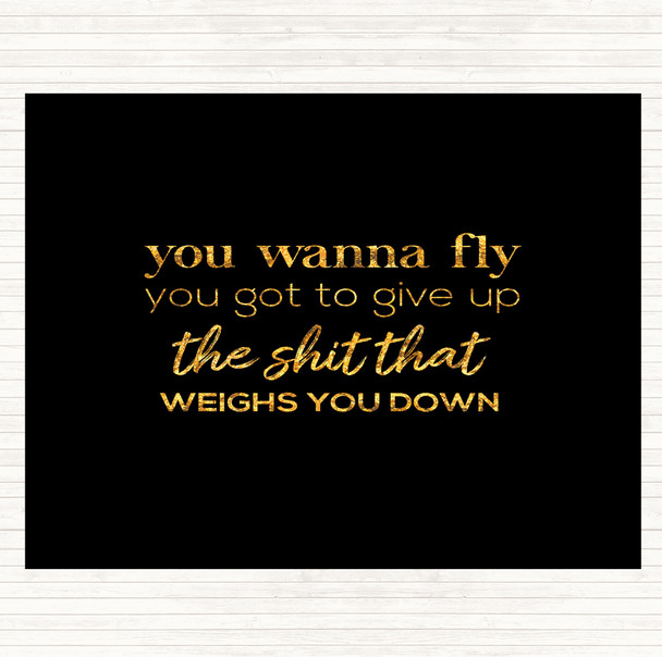 Black Gold Weighs You Down Quote Dinner Table Placemat