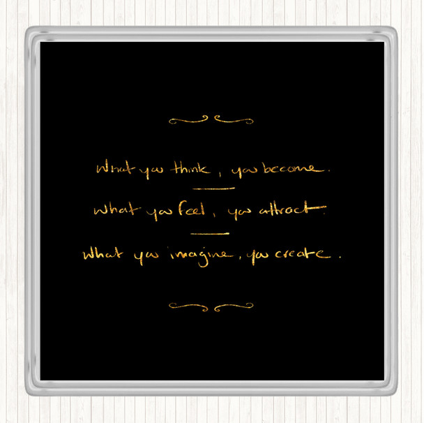 Black Gold What You Attract Quote Drinks Mat Coaster