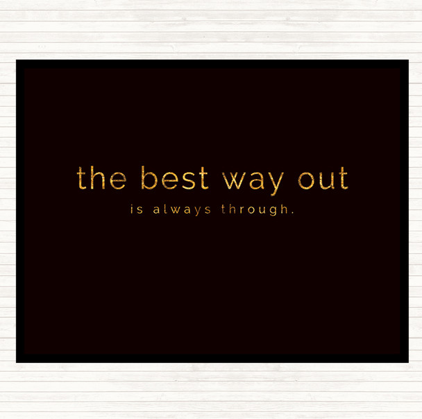 Black Gold Best Way Out Quote Mouse Mat Pad