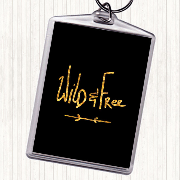 Black Gold Wild & Free Quote Bag Tag Keychain Keyring