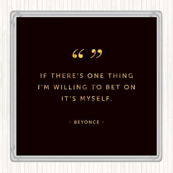 Black Gold Bet On Myself Quote Drinks Mat Coaster