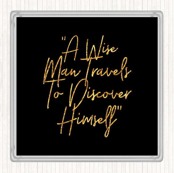 Black Gold Wise Man Travels Quote Drinks Mat Coaster