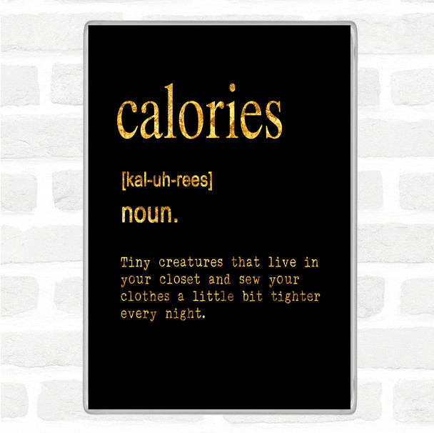 Black Gold Word Definition Calories Quote Jumbo Fridge Magnet