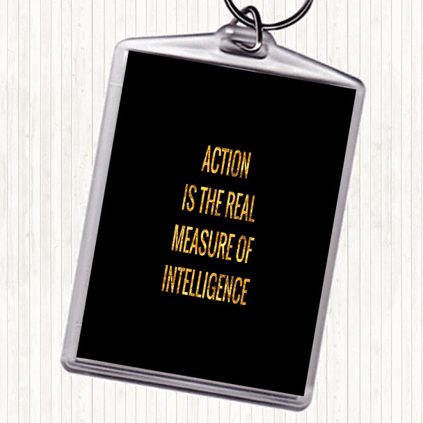 Black Gold Action Is The Real Measure Of Intelligence Quote Bag Tag Keychain Keyring