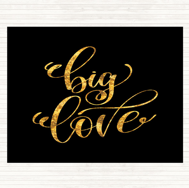 Black Gold Big Love Quote Dinner Table Placemat