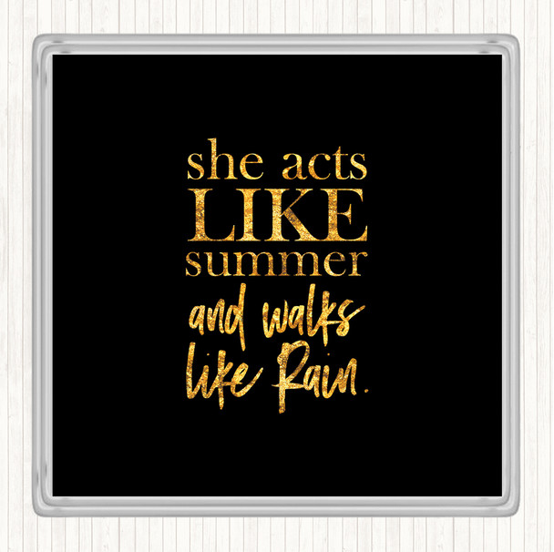 Black Gold Acts Like Summer Quote Drinks Mat Coaster