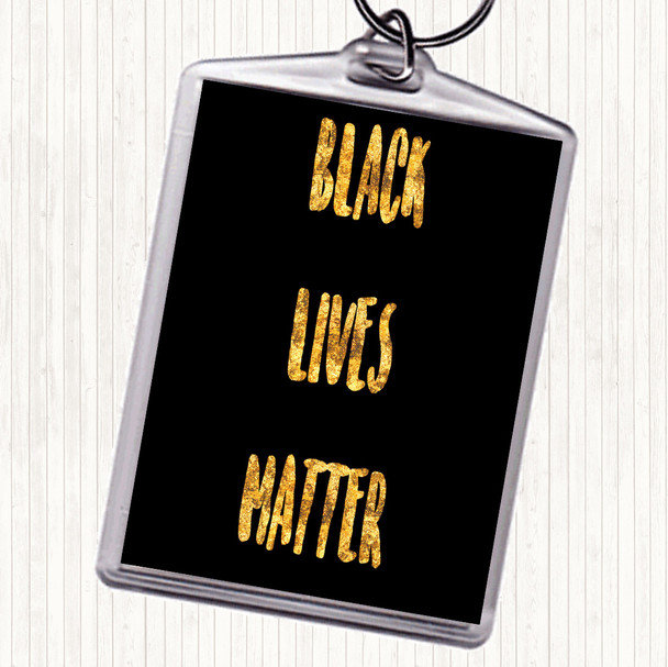 Black Gold Black Lives Matter Quote Bag Tag Keychain Keyring