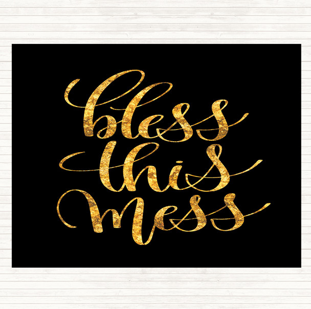 Black Gold Bless This Mess Quote Mouse Mat Pad