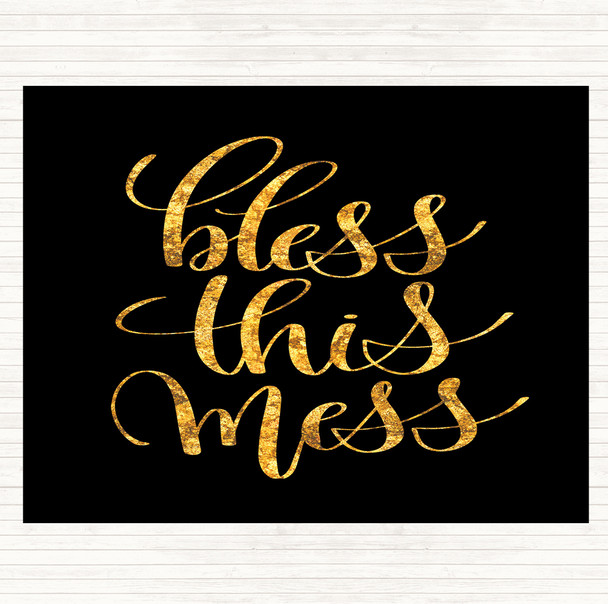 Black Gold Bless This Mess Quote Dinner Table Placemat