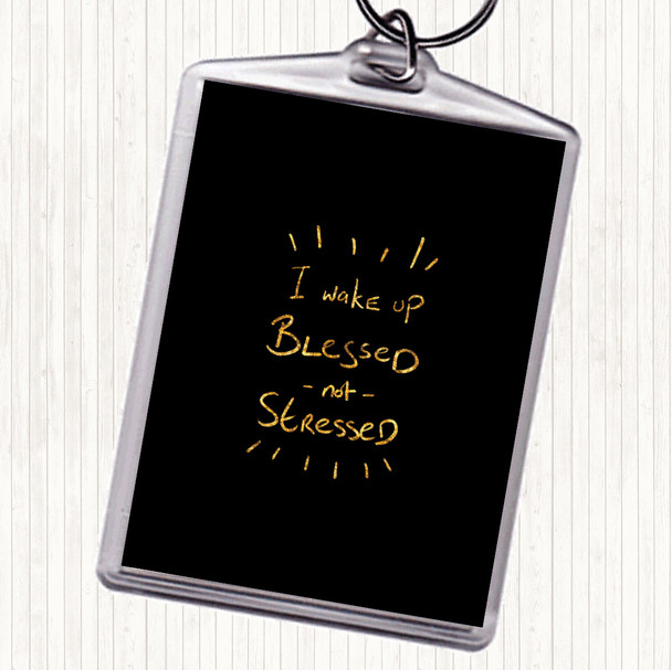 Black Gold Blessed Not Stressed Quote Bag Tag Keychain Keyring