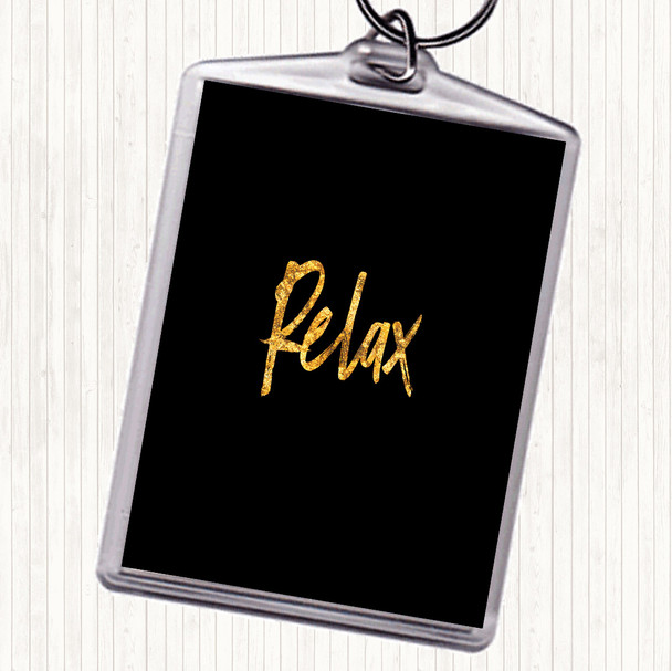 Black Gold Bold Relax Quote Bag Tag Keychain Keyring