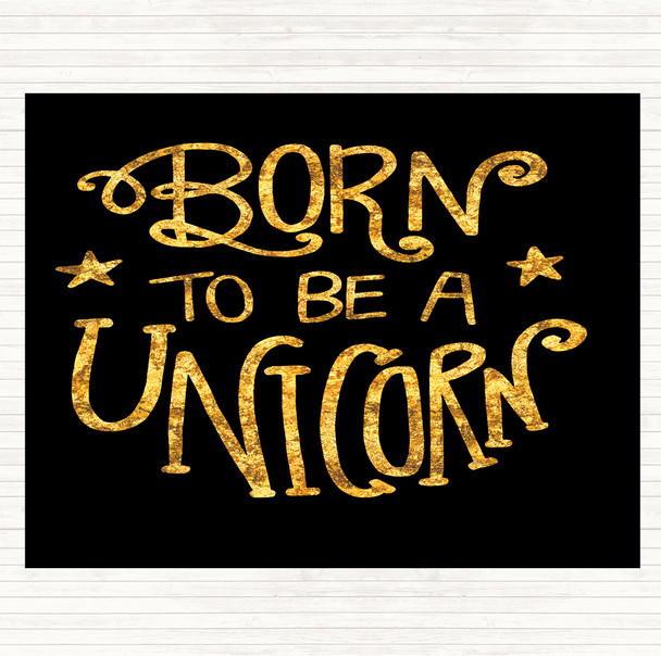 Black Gold Born-To-Be-Unicorn-3 Quote Mouse Mat Pad