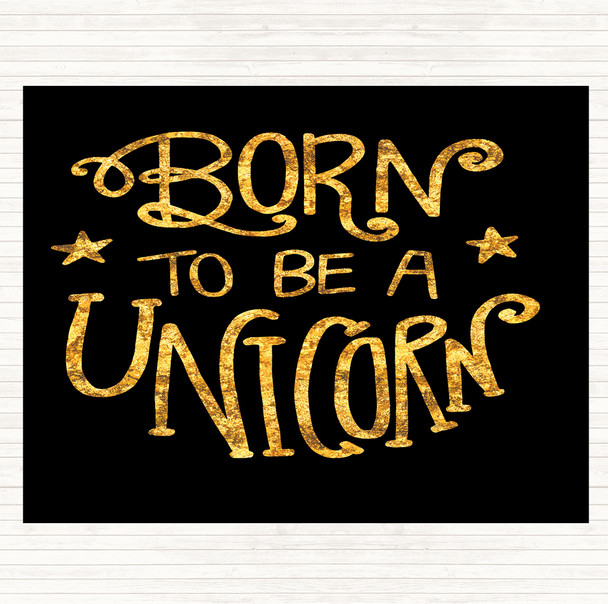 Black Gold Born-To-Be-Unicorn-3 Quote Dinner Table Placemat