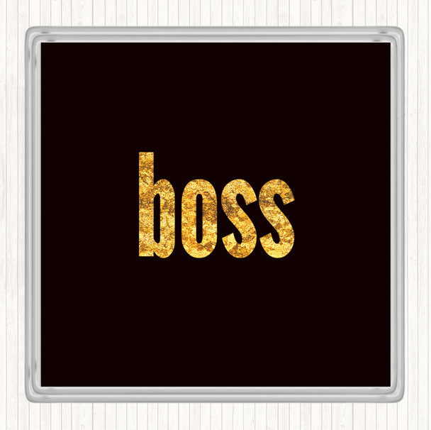 Black Gold Boss Big Quote Drinks Mat Coaster