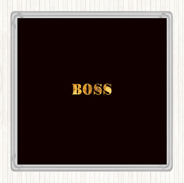 Black Gold Boss Small Quote Drinks Mat Coaster