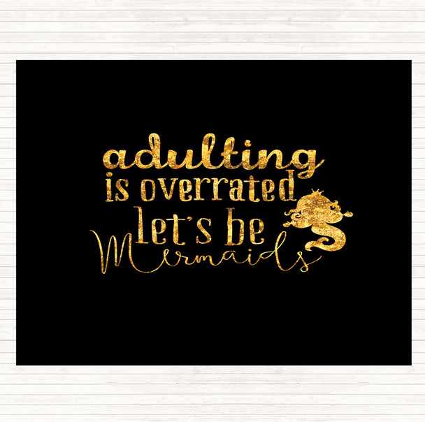 Black Gold Adult Lets Be Mermaids Quote Dinner Table Placemat