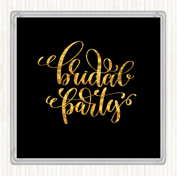Black Gold Bridal Party Quote Drinks Mat Coaster