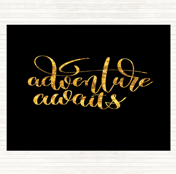 Black Gold Adventure Awaits Quote Mouse Mat Pad