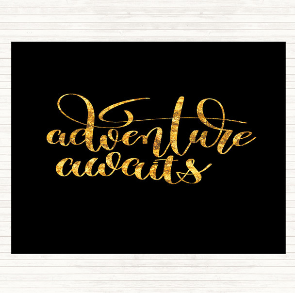 Black Gold Adventure Awaits Quote Dinner Table Placemat