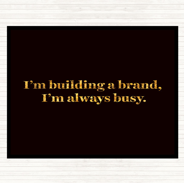 Black Gold Building A Brand Quote Mouse Mat Pad