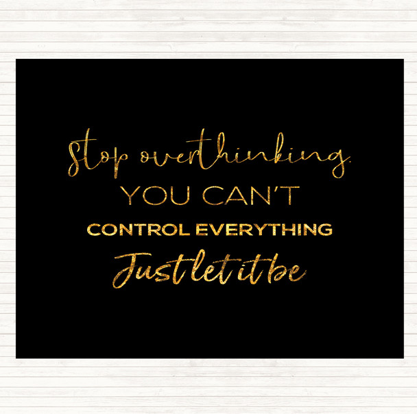 Black Gold Cant Control Everything Quote Mouse Mat Pad