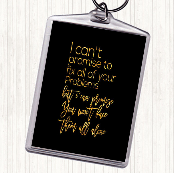 Black Gold Cant Promise Quote Bag Tag Keychain Keyring