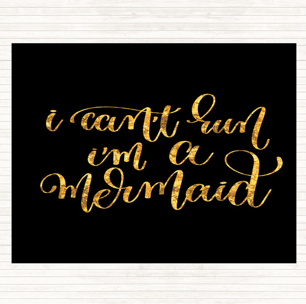 Black Gold Cant Run I'm Mermaid Quote Mouse Mat Pad
