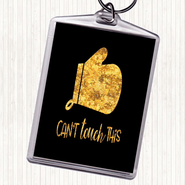 Black Gold Can't Touch This Quote Bag Tag Keychain Keyring