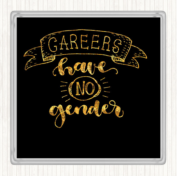 Black Gold Careers No Gender Quote Drinks Mat Coaster
