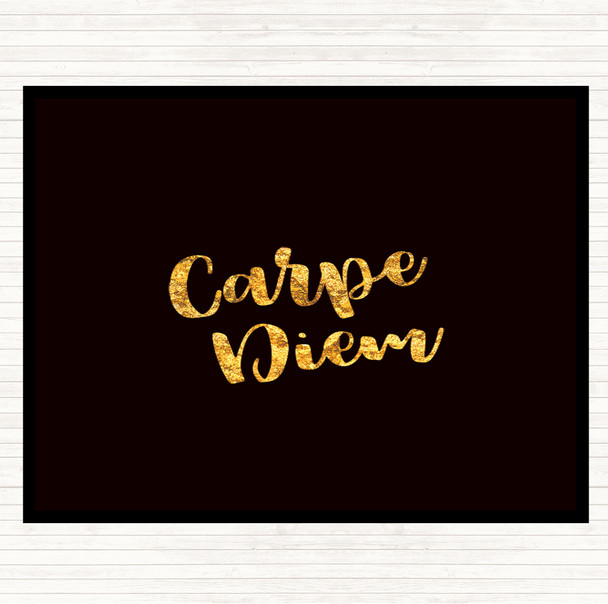 Black Gold Carpe Diem Quote Dinner Table Placemat