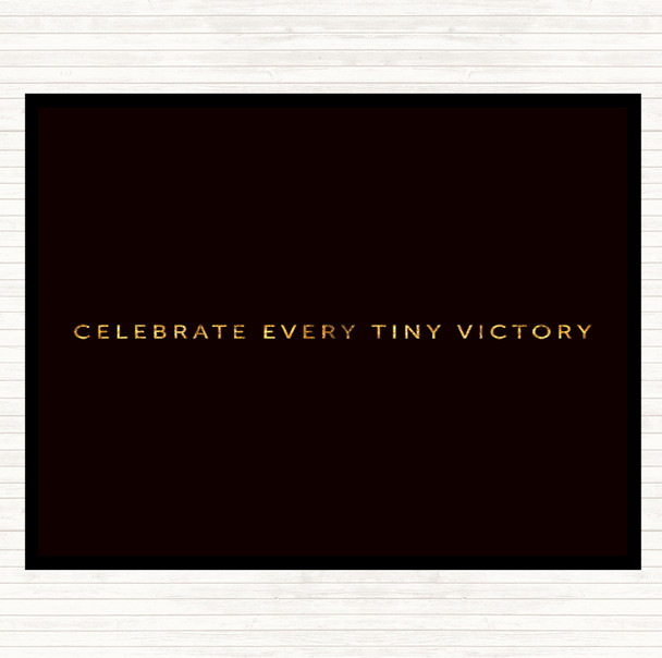 Black Gold Celebrate Every Victory Quote Mouse Mat Pad