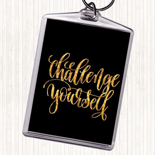 Black Gold Challenge Yourself Quote Bag Tag Keychain Keyring